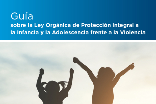 Guía sobre la Ley Orgánica de Protección integral a la Infancia y la ...