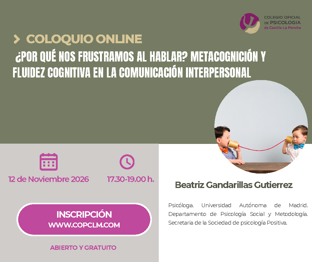 Coloquio online: ¿Por qué nos frustramos al hablar? Metacognición y fluidez cognitiva en la comunicación interpersonal